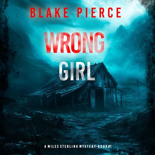 Wrong Girl (A Miles Sterling FBI Suspense Thriller—Book One)