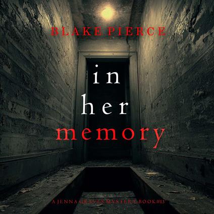In Her Memory (A Jenna Graves Suspense Thriller—Book 13)