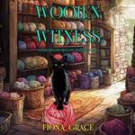 Woolen Witness (A Hazel Stitchworth Cozy Mystery—Book 2)