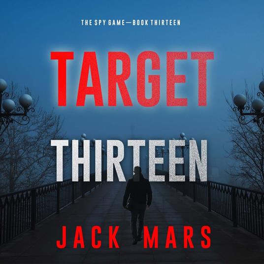 Target Thirteen (The Spy Game—Book #13)