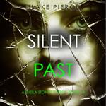 Silent Past (A Sheila Stone Suspense Thriller—Book Fourteen)