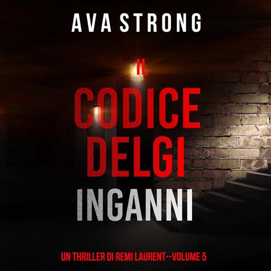 Il Codice Degli Inganni (Un Thriller Di Remi Laurent--Volume 5)