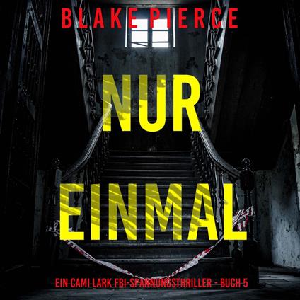 Nur einmal (Ein Cami Lark FBI-Spannungsthriller - Buch 5)