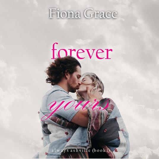 Forever Yours (Always Ashville—Book 1)