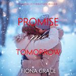 Promise Me Tomorrow (Together in Timberlake—Book 4)