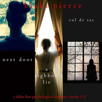 Chloe Fine Psychological Suspense Bundle: Next Door (#1), A Neighbor’s Lie (#2), and Cul de Sac (#3)