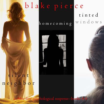 Chloe Fine Psychological Suspense Bundle: Silent Neighbor (#4), Homecoming (#5), and Tinted Windows (#6)