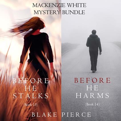 Mackenzie White Mystery Bundle, A: Before He Stalks (#13) and Before He Harms (#14)
