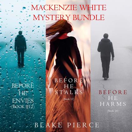 Mackenzie White Mystery Bundle, A: Before He Envies (#12), Before He Stalks (#13), and Before He Harms (#14)