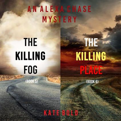 Alexa Chase Suspense Thriller Bundle, An: The Killing Fog (#5) and The Killing Place (#6)