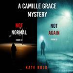 Camille Grace FBI Suspense Thriller Bundle, A: Not Normal (#5) and Not Again (#6)