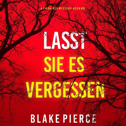 Lasst Sie es Versuchen (Ein Fiona Red FBI-Thriller – Band 10)