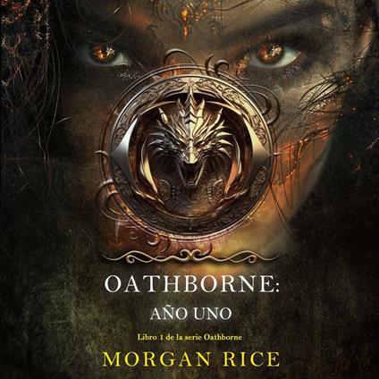 Oathborne: Año uno (Libro 1 de la serie Oathborne)