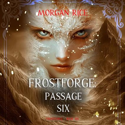 Frostforge: Passage Six (Book Six of the Frostforge Series)