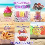 Beachfront Bakery Cozy Mystery Bundle, A: A Killer Cupcake (#1), A Murderous Macaron (#2), A Perilous Cake Pop (#3), A Deadly Danish (#4), A Treacherous Tart (#5), and A Calamitous Cookie (#6)