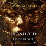Ironhold: Prüfung Drei (Band 3 der Ironhold-Serie)