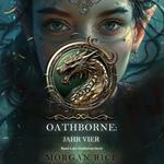 Oathborne: Jahr Vier (Band 4 der Oathborne-Serie)