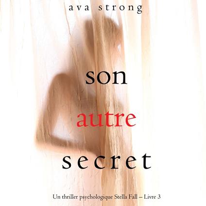 Son autre secret (Un thriller psychologique Stella Fall – Livre 3)
