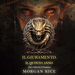 Il Giuramento: Il Quinto Anno (Libro 5 della serie Il Giuramento)