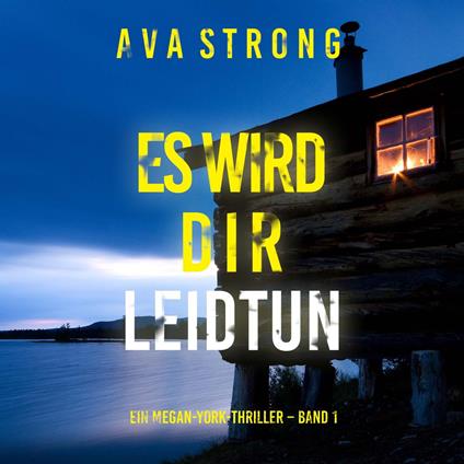 Es wird dir leidtun (Ein Megan-York-Thriller – Band 1)