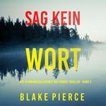 Sag Kein Wort (Ein spannungsgeladener May Moore Thriller - Band 2)