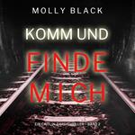 Komm und Finde Mich (Ein Caitlin-Dare-Thriller – Band 2)