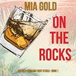On the Rocks (Ein Cozy-Krimi mit Ruby Steele – Buch 1)