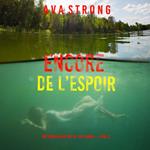 Encore de l’espoir (Un thriller du FBI de Lily Dawn — Livre 2)