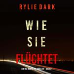 Wie sie flüchtet (Ein Mia-North-FBI-Thriller – Buch Eins)