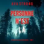 Personne n’est là (Un thriller du FBI de Sofia Blake — Tome 1)