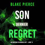 Son Dernier Regret (Un suspense FBI Rachel Gift – Livre 9)