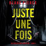 Juste une fois (Un thriller Cami Lark du FBI – Livre 5)