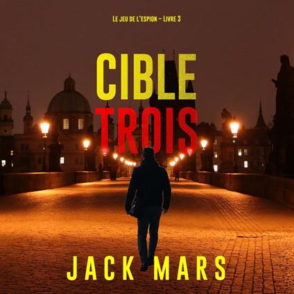 Cible trois (Le jeu de l’espion – Livre 3)