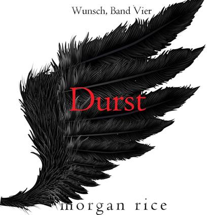 Durst (Wunsch, Band Vier)