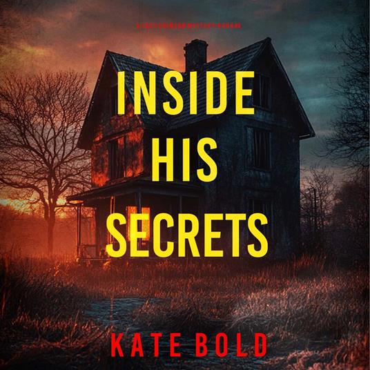 Inside His Secrets (A Lucy Crimson Suspense Thriller—Book Six)