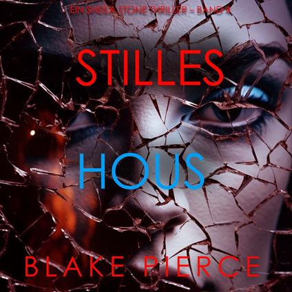 Stilles Haus (Ein Sheila Stone Thriller – Band 4)