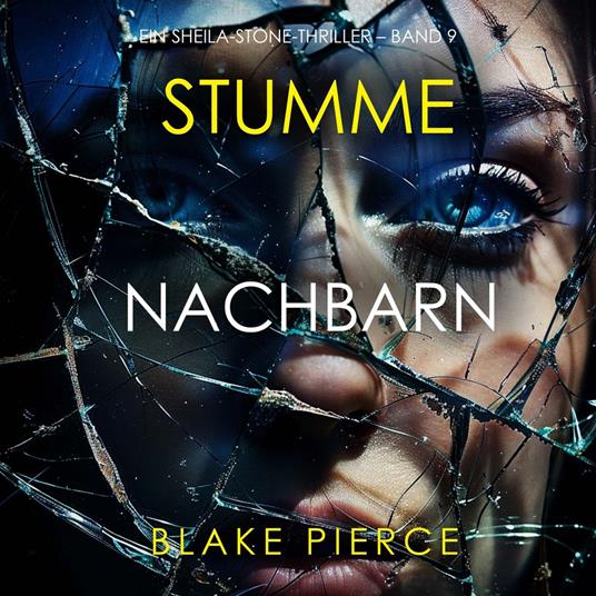 Stumme Nachbarn (Ein Sheila-Stone-Thriller – Band 9)