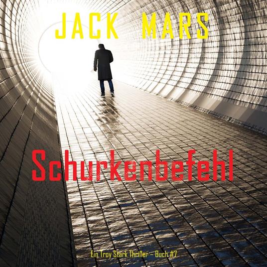 Schurkenbefehl (Ein Troy Stark Thriller – Buch #7)