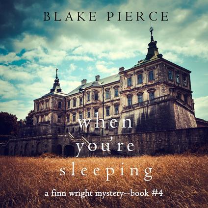 When You’re Sleeping (A Finn Wright FBI Mystery—Book Four)