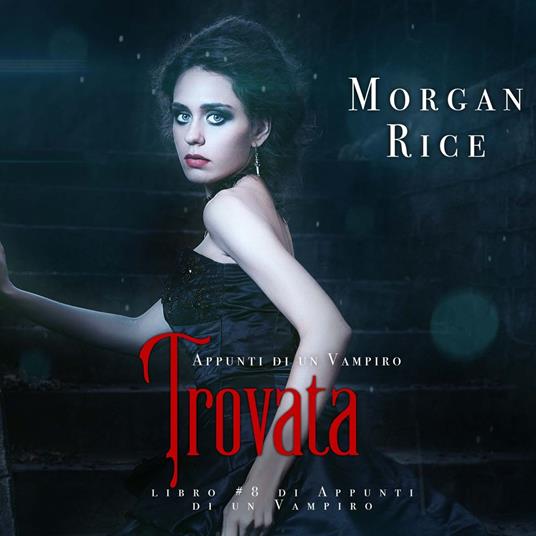 Trovata (Libro #8 In Appunti Di Un Vampiro)