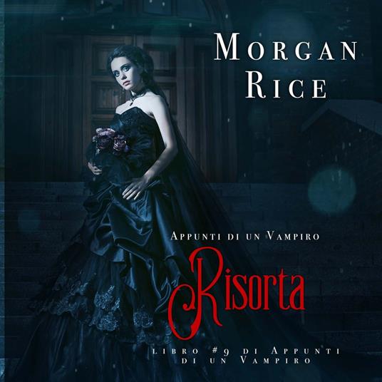 Risorta (Libro #9 In Appunti Di Un Vampiro)