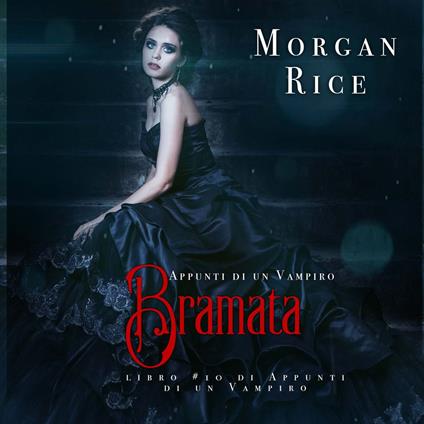 Bramata (libro #10 in Appunti di un Vampiro)
