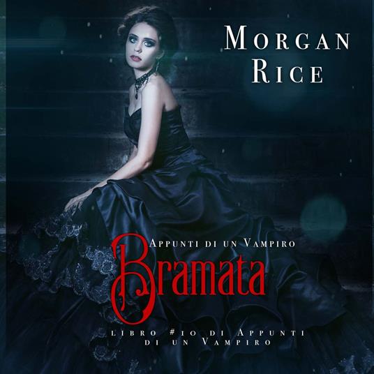 Bramata (libro #10 in Appunti di un Vampiro)