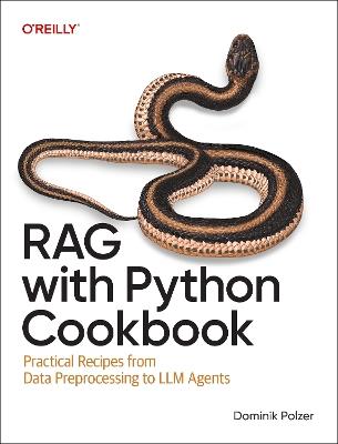 RAG with Python Cookbook: Practical Recipes from Data Preprocessing to LLM Agents - Dominik Polzer - cover