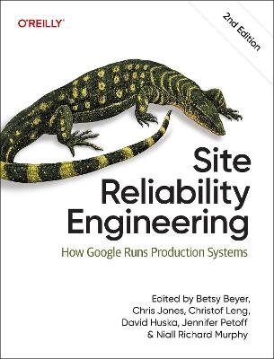Site Reliability Engineering: How Google Runs Production Systems - Betsy Beyer,Chris Jones,Christof Leng - cover