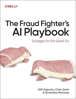 The Fraud Fighter's AI Playbook: Strategies for the GenAI Era - Gilit Saporta - cover