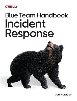Blue Team Handbook: Incident Response - Don Murdoch - cover