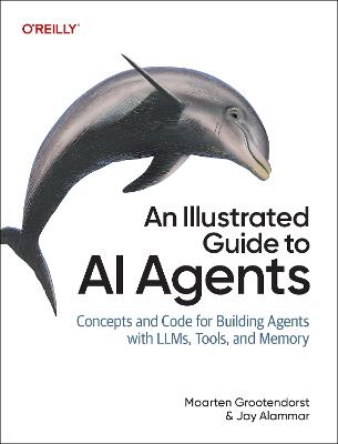An Illustrated Guide to AI Agents - Maarten Grootendorst,Jay Alammar - cover