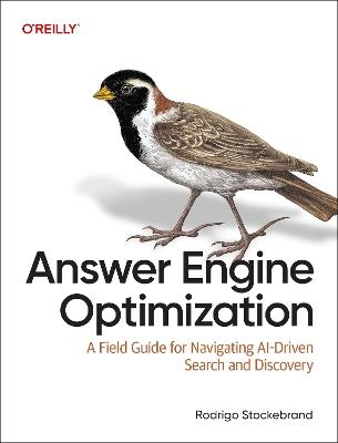 Answer Engine Optimization: A Field Guide for Navigating AI-Driven Search and Discovery - Rodrigo Stockebrand - cover