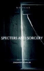 Specters and Sorcery: Haunting Tales of Magic, Mystery, and the Supernatural for Halloween